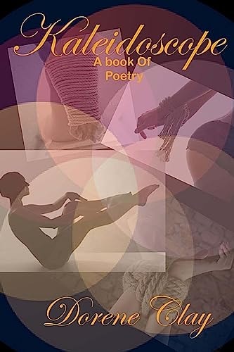Kaleidoscope A Book Of Poetry