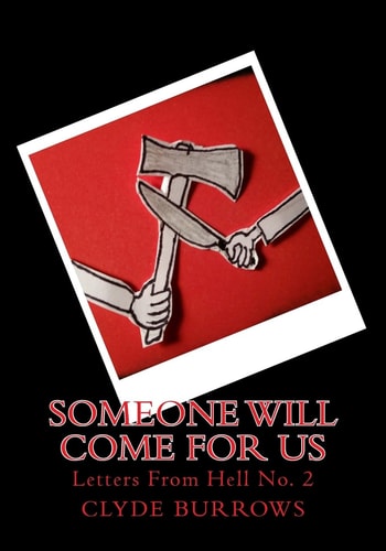 Someone Will Come For Us Letters From Hell No. 2