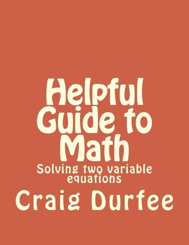 Helpful Guide to Math Solving Two Variable Equations