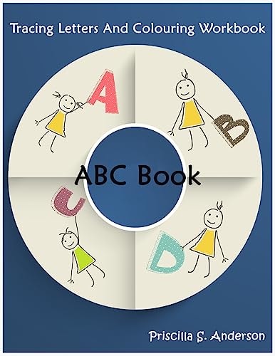 ABC Book Colouring and Tracing Letters Workbook for Kids: TRACE LETTERS AGES 3 and Up ABC ALPHABET WORKBOOK