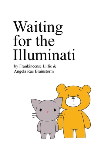 Waiting for the Illuminati