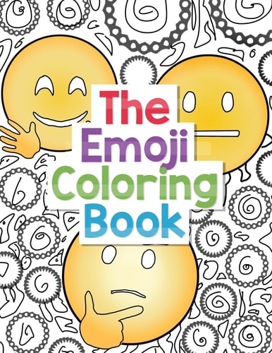 The Emoji Coloring Book 30 Large Coloring Pages of Cute, Funny and Awesome Emoji Designs with Smiley Faces