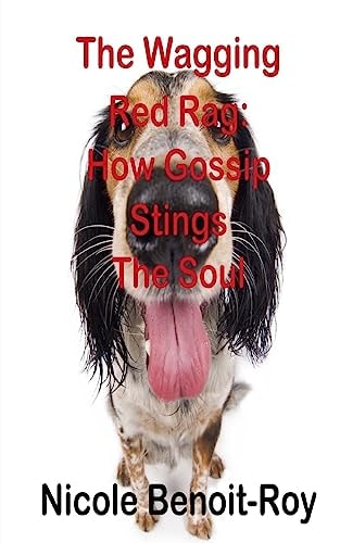 The Wagging Red Rag How Gossip Stings the Soul