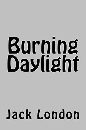 Burning Daylight