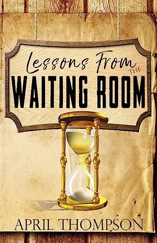 Lessons From the Waiting Room