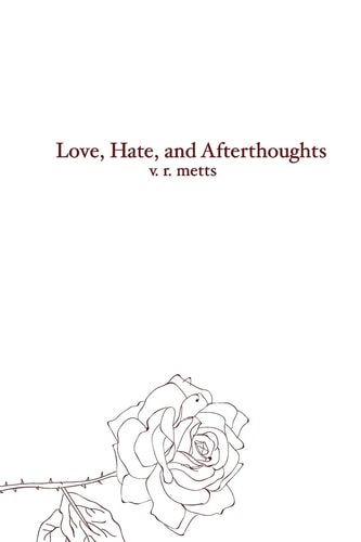 Love, Hate, and Afterthoughts
