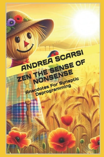 Zen The Sense Of Nonsense Anecdotes For Synaptic Deprogramming