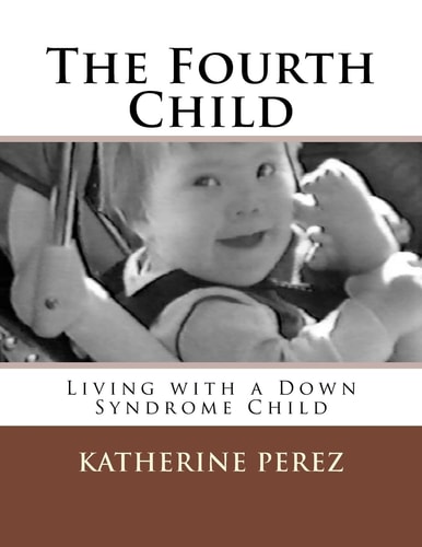 The Fourth Child Living with a Down Syndrome Child