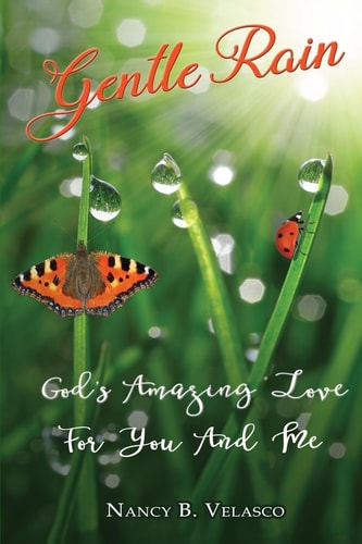 Gentle Rain God's Amazing Love for You and Me!
