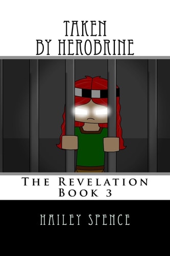 Taken by Herobrine An Unofficial Minecraft Adventure