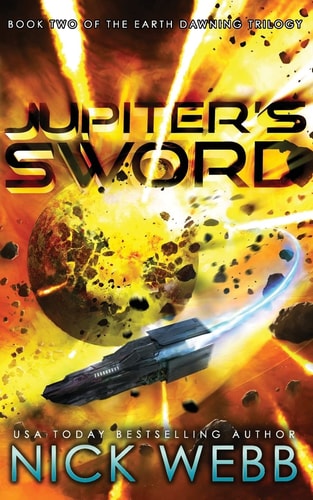 Jupiter's Sword Book Two of the Earth Dawning Series
