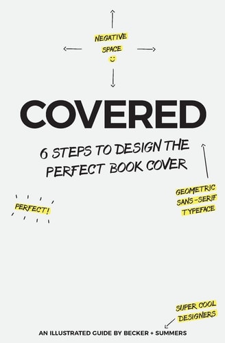 Covered Six Steps To Design The Perfect Book Cover