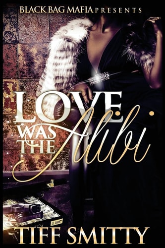 Love Was the Alibi