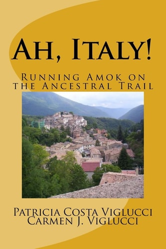 Ah, Italy! Running Amok on the Ancestral Trail