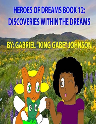 Heroes of Dreams Book 12 Discovery Within The Dreams: Discovery Within The Dreams