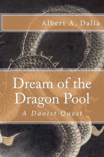 Dream of the Dragon Pool A Daoist Quest