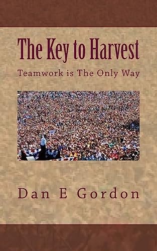 The Key to Harvest No Harvest Without Teamwork