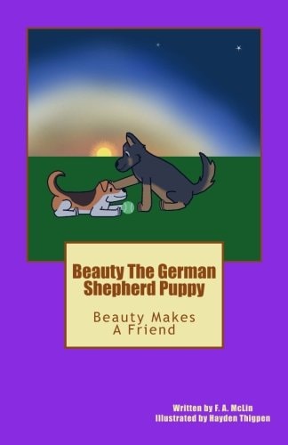 Beauty The German Shepherd Puppy Beauty Makes A Friend