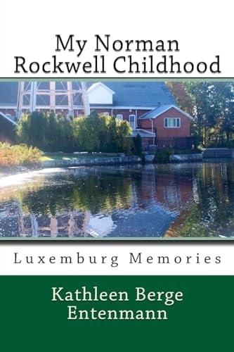 My Norman Rockwell Childhood Luxemburg Poetry
