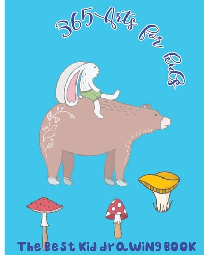 365 Arts for Kids The Best Kid Drawing Book