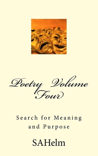 Poetry Volume Four Search for Meaning and Purpose