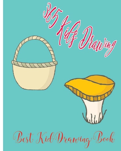 365 Kid's Drawing Best Kid Drawing Book