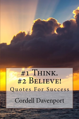 #1 Think. #2 Believe! Quotes For Success