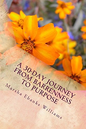 A 30-Day Journey From Barrenness to Purpose