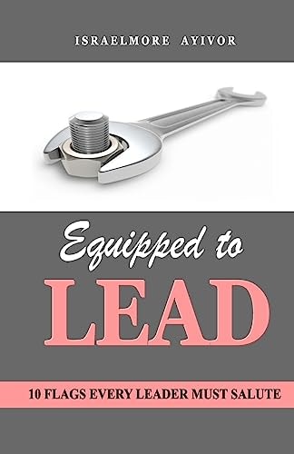 Equipped to LEAD 10 Flags Every Leader Must Salute