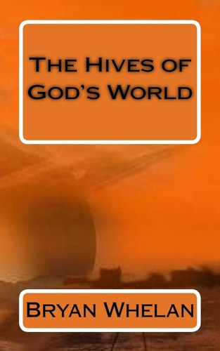 The Hives of God's World