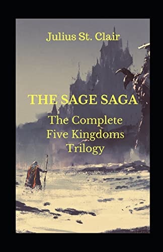 The Sage Saga The Complete Five Kingdoms Trilogy