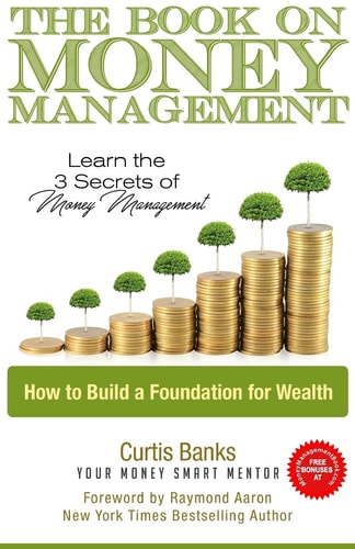 The Book on Money Management Learn the 3 Secrets to Money Management