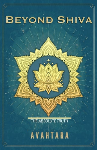 Beyond Shiva The Absolute Truth