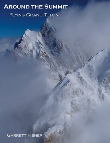 Around the Summit Flying Grand Teton