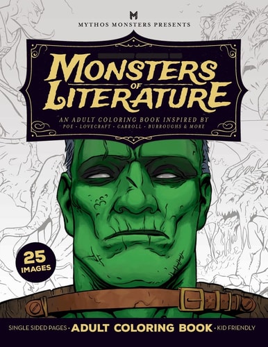 Monsters of Literature Adult Coloring Book of Horror An Adult Coloring Book Inspired by Poe, Lovecraft, Carroll, Burroughs and More