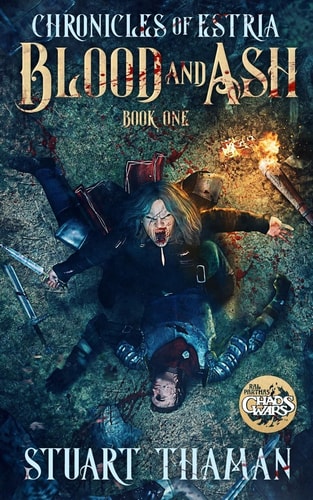 The Chronicles of Estria Book One Blood and Ash