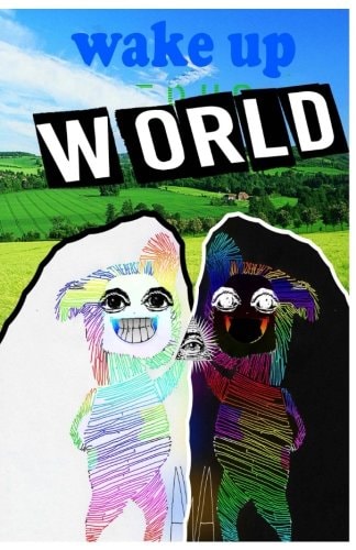 Wake Up World! The Book That Speaks the Truth