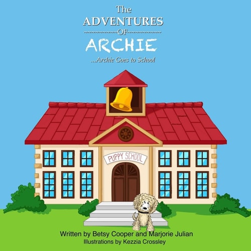 The Adventures of Archie Archie Goes to School: Archie Goes to School