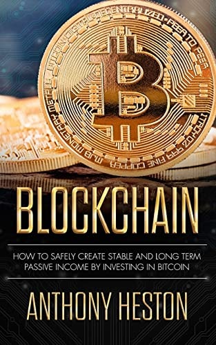 Blockchain How to Safely Create Stable and Long-Term Passive Income by Investing in Bitcoin