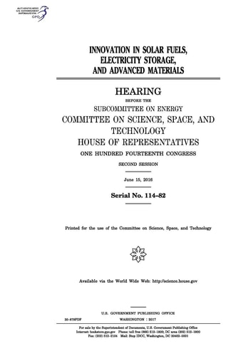 Innovation in Solar Fuels, Electricity Storage, and Advanced Materials Hearing Before the Subcommittee on Energy, Committee on Science, Space, and Technology, House of Representatives, One Hundred Fourteenth Congress, Second Session, June 15, 2016.