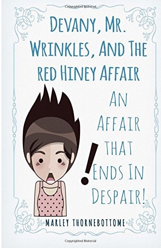 Devany, Mr. Wrinkles, And The Red Hiney Affair An Affair That Ends In Despair!