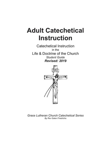 Adult Catechetical Instruction, Student Guide Catechetical Instruction in the Life and Doctrine of the Church