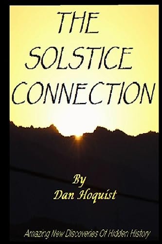 The Solstice Connection Amazing New Discoveries In Hidden History