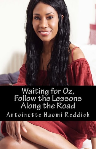 Waiting for Oz Follow The Lessons Along The Road