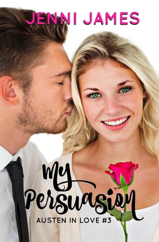 My Persuasion Austen in Love Book 3