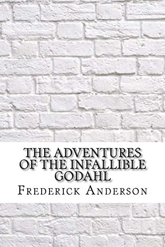 The Adventures of the Infallible Godahl