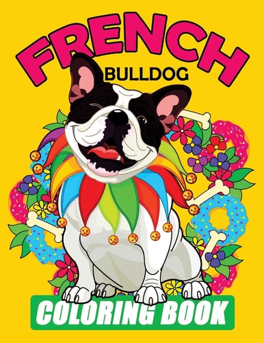 French Bulldog Coloring Book Dog Coloring Book for Adults