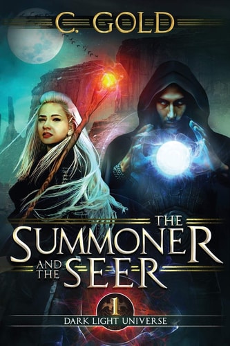 The Summoner and the Seer The Darklight Universe: Book 1