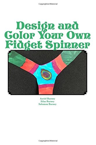 Design and Color Your Own Fidget Spinner An Alternative to Fidget Spinners in the Classroom