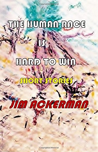The Human Race Is Hard to Win Short Stories